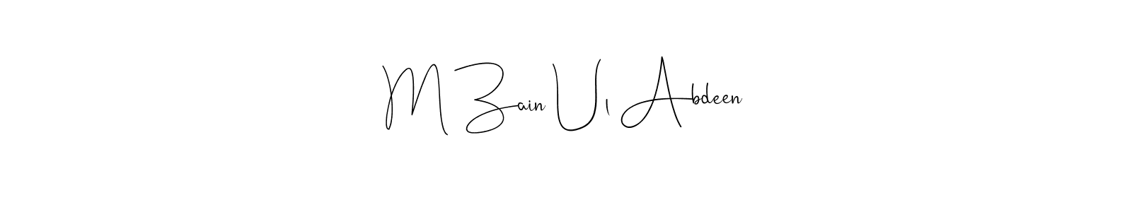 You should practise on your own different ways (Andilay-7BmLP) to write your name (M Zain Ul Abdeen) in signature. don't let someone else do it for you. M Zain Ul Abdeen signature style 4 images and pictures png