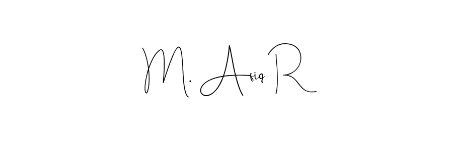 You should practise on your own different ways (Andilay-7BmLP) to write your name (M. Afiq R) in signature. don't let someone else do it for you. M. Afiq R signature style 4 images and pictures png