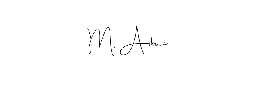 Design your own signature with our free online signature maker. With this signature software, you can create a handwritten (Andilay-7BmLP) signature for name M. Aiboud. M. Aiboud signature style 4 images and pictures png