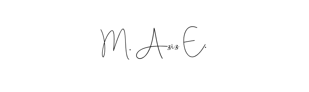Check out images of Autograph of M. Aziz E. name. Actor M. Aziz E. Signature Style. Andilay-7BmLP is a professional sign style online. M. Aziz E. signature style 4 images and pictures png