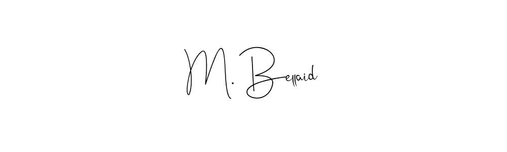 if you are searching for the best signature style for your name M. Bellaid. so please give up your signature search. here we have designed multiple signature styles  using Andilay-7BmLP. M. Bellaid signature style 4 images and pictures png