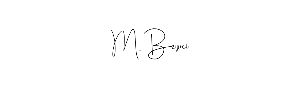 Use a signature maker to create a handwritten signature online. With this signature software, you can design (Andilay-7BmLP) your own signature for name M. Belluci. M. Belluci signature style 4 images and pictures png