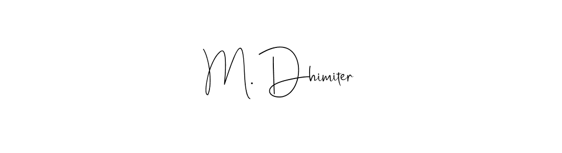 The best way (Andilay-7BmLP) to make a short signature is to pick only two or three words in your name. The name M. Dhimiter include a total of six letters. For converting this name. M. Dhimiter signature style 4 images and pictures png