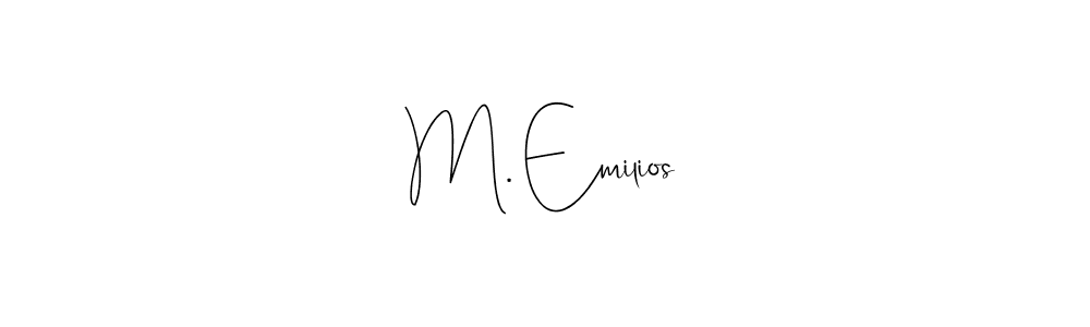 Create a beautiful signature design for name M. Emilios. With this signature (Andilay-7BmLP) fonts, you can make a handwritten signature for free. M. Emilios signature style 4 images and pictures png