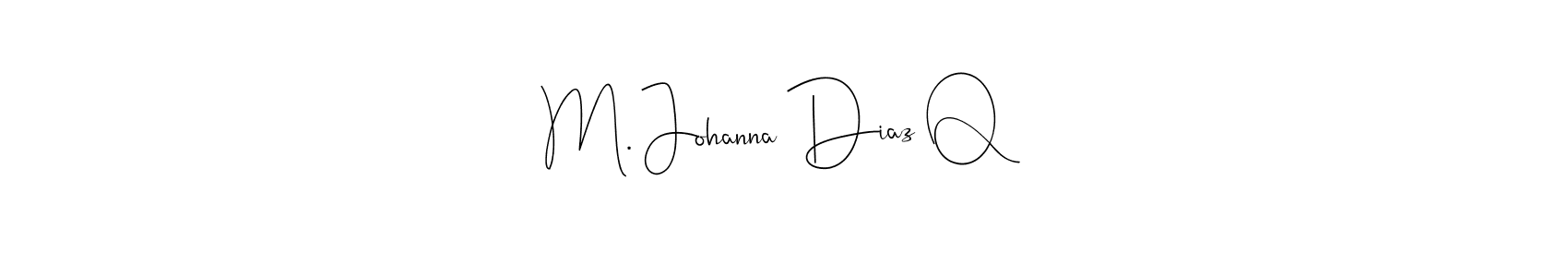 Once you've used our free online signature maker to create your best signature Andilay-7BmLP style, it's time to enjoy all of the benefits that M. Johanna Diaz Q name signing documents. M. Johanna Diaz Q signature style 4 images and pictures png