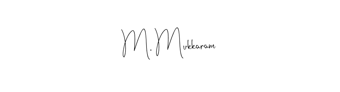 The best way (Andilay-7BmLP) to make a short signature is to pick only two or three words in your name. The name M. Mukkaram include a total of six letters. For converting this name. M. Mukkaram signature style 4 images and pictures png