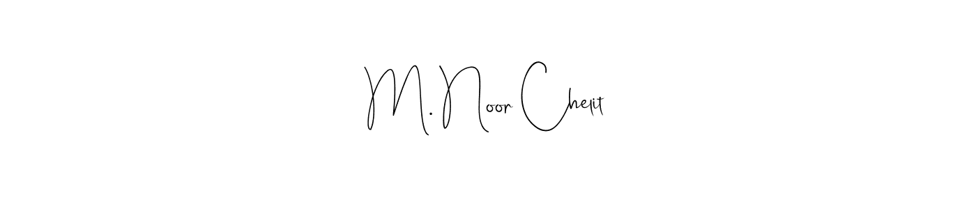 Also You can easily find your signature by using the search form. We will create M. Noor Chelit name handwritten signature images for you free of cost using Andilay-7BmLP sign style. M. Noor Chelit signature style 4 images and pictures png