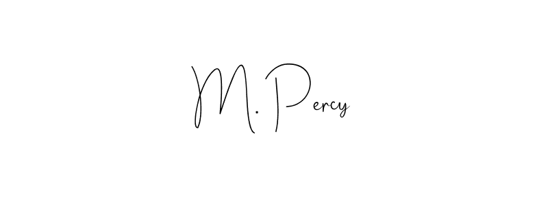 Also we have M. Percy name is the best signature style. Create professional handwritten signature collection using Andilay-7BmLP autograph style. M. Percy signature style 4 images and pictures png