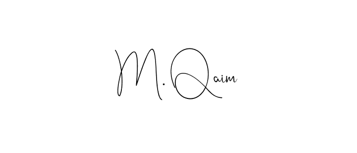 You should practise on your own different ways (Andilay-7BmLP) to write your name (M. Qaim) in signature. don't let someone else do it for you. M. Qaim signature style 4 images and pictures png