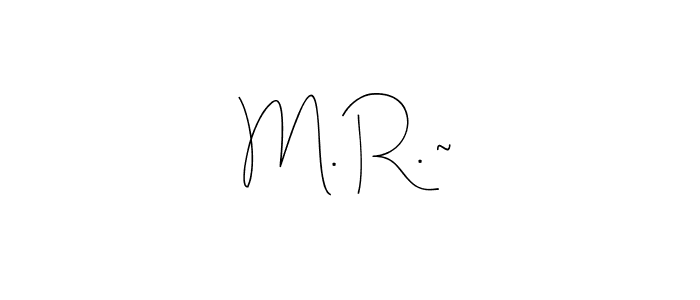 Design your own signature with our free online signature maker. With this signature software, you can create a handwritten (Andilay-7BmLP) signature for name M. R. ~. M. R. ~ signature style 4 images and pictures png