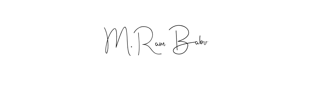 How to make M. Ram Babu name signature. Use Andilay-7BmLP style for creating short signs online. This is the latest handwritten sign. M. Ram Babu signature style 4 images and pictures png