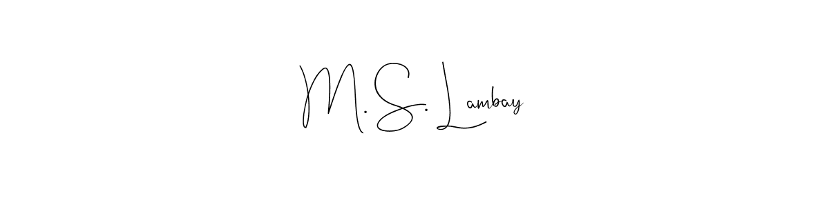 See photos of M. S. Lambay official signature by Spectra . Check more albums & portfolios. Read reviews & check more about Andilay-7BmLP font. M. S. Lambay signature style 4 images and pictures png