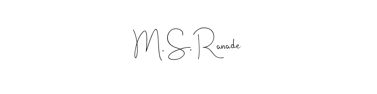 M. S. Ranade stylish signature style. Best Handwritten Sign (Andilay-7BmLP) for my name. Handwritten Signature Collection Ideas for my name M. S. Ranade. M. S. Ranade signature style 4 images and pictures png