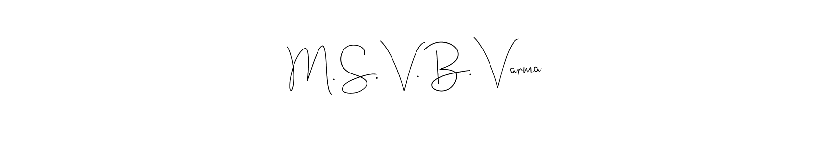 if you are searching for the best signature style for your name M. S. V. B. Varma. so please give up your signature search. here we have designed multiple signature styles  using Andilay-7BmLP. M. S. V. B. Varma signature style 4 images and pictures png