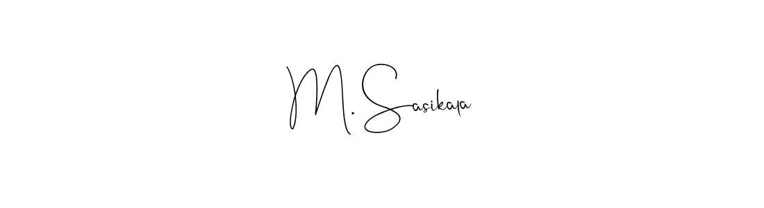 Make a beautiful signature design for name M. Sasikala. With this signature (Andilay-7BmLP) style, you can create a handwritten signature for free. M. Sasikala signature style 4 images and pictures png