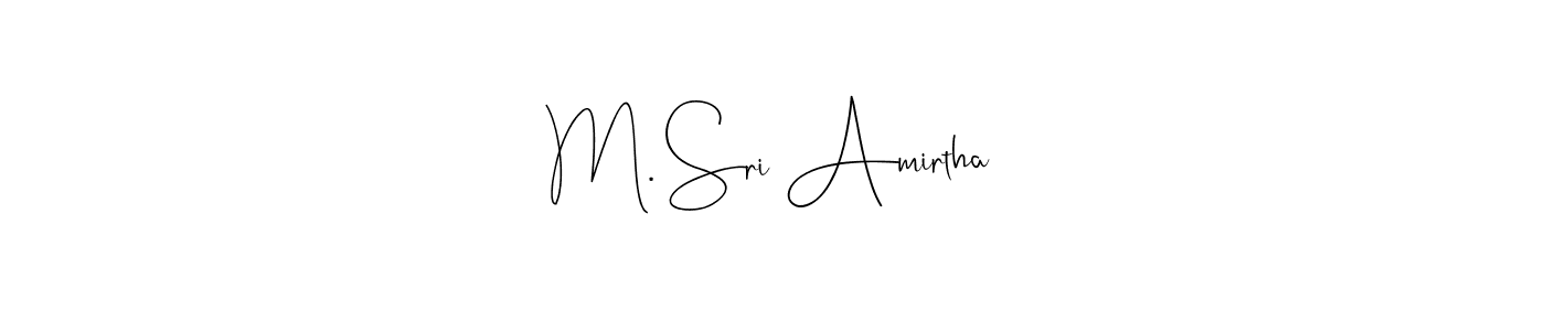 Make a beautiful signature design for name M. Sri Amirtha. With this signature (Andilay-7BmLP) style, you can create a handwritten signature for free. M. Sri Amirtha signature style 4 images and pictures png