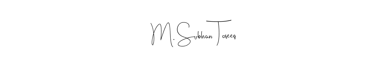 How to Draw M. Subhan Tofeeq signature style? Andilay-7BmLP is a latest design signature styles for name M. Subhan Tofeeq. M. Subhan Tofeeq signature style 4 images and pictures png