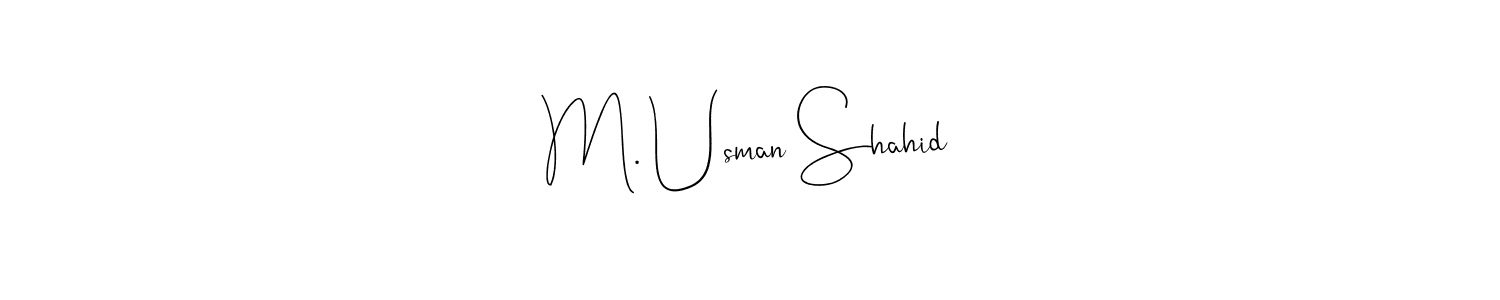 Also we have M. Usman Shahid name is the best signature style. Create professional handwritten signature collection using Andilay-7BmLP autograph style. M. Usman Shahid signature style 4 images and pictures png