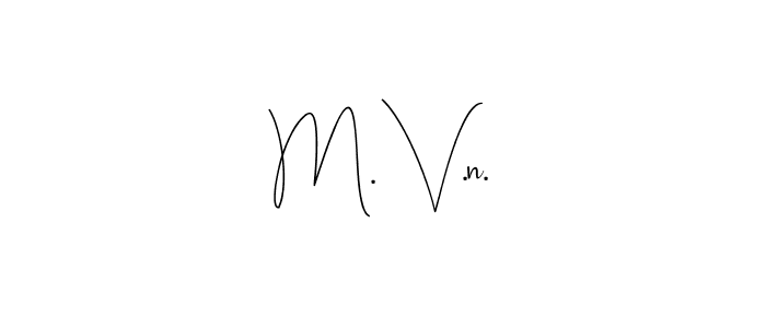Similarly Andilay-7BmLP is the best handwritten signature design. Signature creator online .You can use it as an online autograph creator for name M. V.n.. M. V.n. signature style 4 images and pictures png