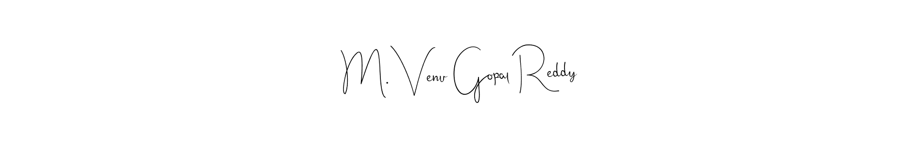 How to make M. Venu Gopal Reddy name signature. Use Andilay-7BmLP style for creating short signs online. This is the latest handwritten sign. M. Venu Gopal Reddy signature style 4 images and pictures png