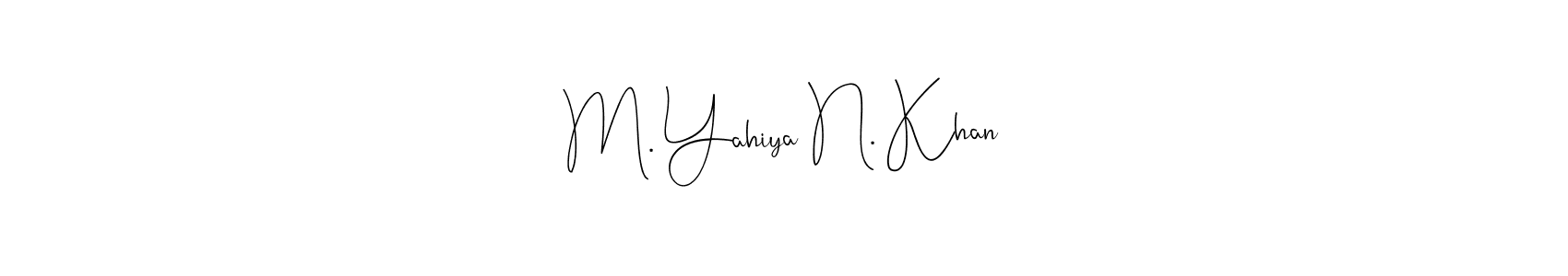 Similarly Andilay-7BmLP is the best handwritten signature design. Signature creator online .You can use it as an online autograph creator for name M. Yahiya N. Khan. M. Yahiya N. Khan signature style 4 images and pictures png