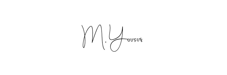 M. Yousuf stylish signature style. Best Handwritten Sign (Andilay-7BmLP) for my name. Handwritten Signature Collection Ideas for my name M. Yousuf. M. Yousuf signature style 4 images and pictures png