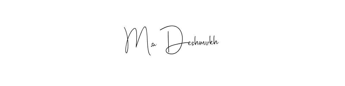 How to make M.a Deshmukh name signature. Use Andilay-7BmLP style for creating short signs online. This is the latest handwritten sign. M.a Deshmukh signature style 4 images and pictures png