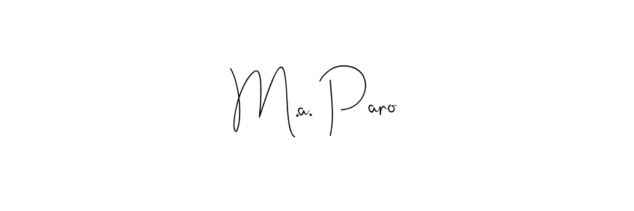 You can use this online signature creator to create a handwritten signature for the name M.a. Paro. This is the best online autograph maker. M.a. Paro signature style 4 images and pictures png