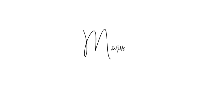 It looks lik you need a new signature style for name M.aliff. Design unique handwritten (Andilay-7BmLP) signature with our free signature maker in just a few clicks. M.aliff signature style 4 images and pictures png
