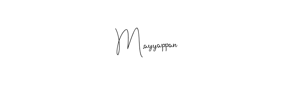 if you are searching for the best signature style for your name M.ayyappan. so please give up your signature search. here we have designed multiple signature styles  using Andilay-7BmLP. M.ayyappan signature style 4 images and pictures png