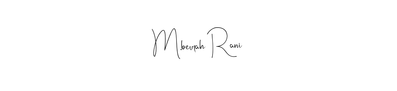 Similarly Andilay-7BmLP is the best handwritten signature design. Signature creator online .You can use it as an online autograph creator for name M.beulah Rani. M.beulah Rani signature style 4 images and pictures png