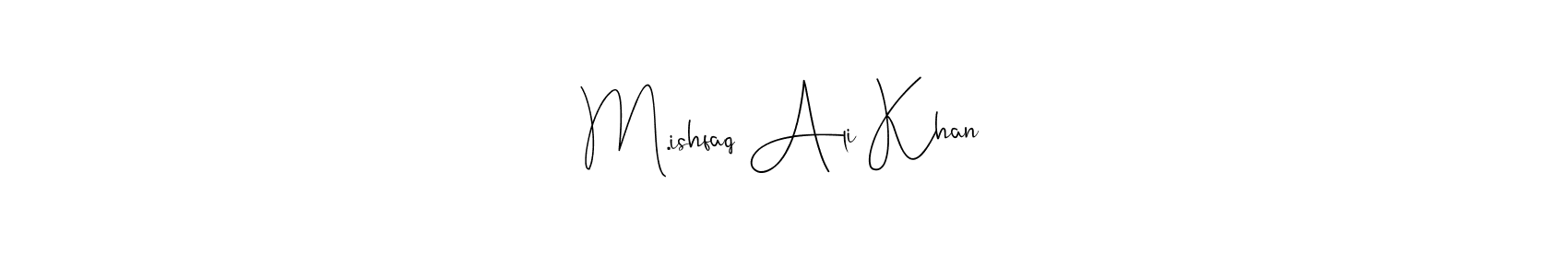 Here are the top 10 professional signature styles for the name M.ishfaq Ali Khan. These are the best autograph styles you can use for your name. M.ishfaq Ali Khan signature style 4 images and pictures png