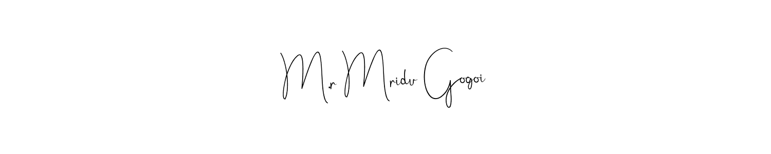 Make a short M.r Mridu Gogoi signature style. Manage your documents anywhere anytime using Andilay-7BmLP. Create and add eSignatures, submit forms, share and send files easily. M.r Mridu Gogoi signature style 4 images and pictures png