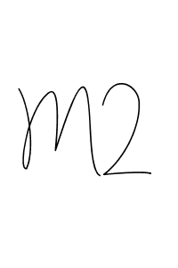 It looks lik you need a new signature style for name M2. Design unique handwritten (Andilay-7BmLP) signature with our free signature maker in just a few clicks. M2 signature style 4 images and pictures png