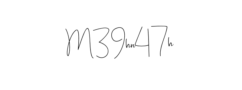 How to make M39hn47h name signature. Use Andilay-7BmLP style for creating short signs online. This is the latest handwritten sign. M39hn47h signature style 4 images and pictures png