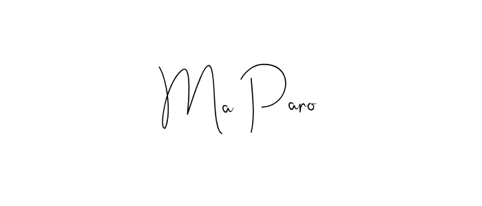 Design your own signature with our free online signature maker. With this signature software, you can create a handwritten (Andilay-7BmLP) signature for name Ma Paro. Ma Paro signature style 4 images and pictures png