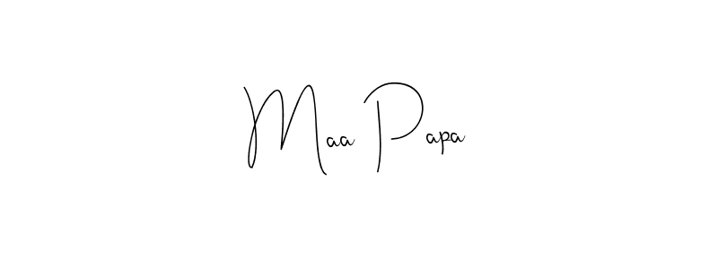 Create a beautiful signature design for name Maa Papa. With this signature (Andilay-7BmLP) fonts, you can make a handwritten signature for free. Maa Papa signature style 4 images and pictures png