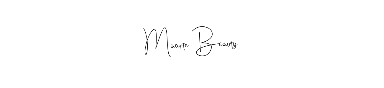 Create a beautiful signature design for name Maarte Beauty. With this signature (Andilay-7BmLP) fonts, you can make a handwritten signature for free. Maarte Beauty signature style 4 images and pictures png