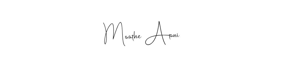 Make a beautiful signature design for name Maathe Alani. Use this online signature maker to create a handwritten signature for free. Maathe Alani signature style 4 images and pictures png