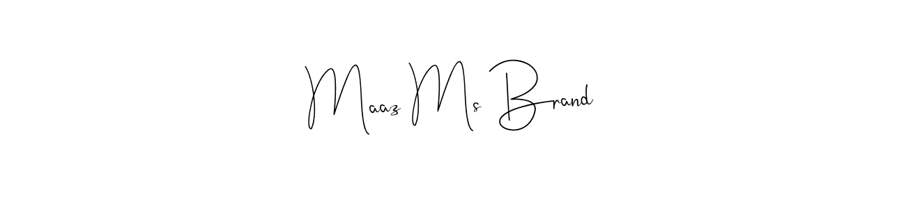 You should practise on your own different ways (Andilay-7BmLP) to write your name (Maaz Ms Brand) in signature. don't let someone else do it for you. Maaz Ms Brand signature style 4 images and pictures png