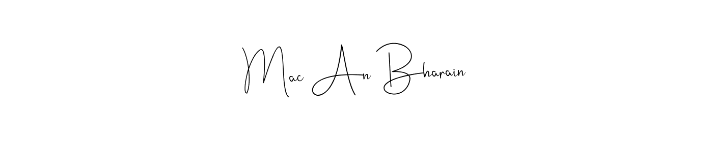 How to make Mac An Bharain signature? Andilay-7BmLP is a professional autograph style. Create handwritten signature for Mac An Bharain name. Mac An Bharain signature style 4 images and pictures png