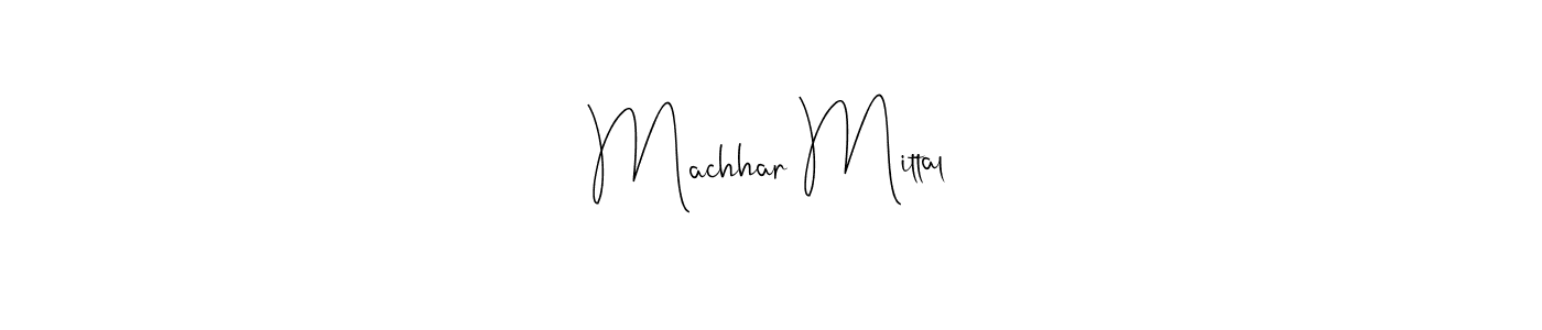 How to make Machhar Mittal name signature. Use Andilay-7BmLP style for creating short signs online. This is the latest handwritten sign. Machhar Mittal signature style 4 images and pictures png