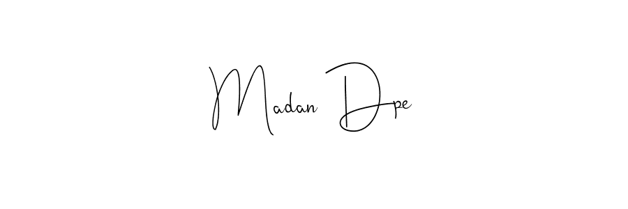 It looks lik you need a new signature style for name Madan Dpe. Design unique handwritten (Andilay-7BmLP) signature with our free signature maker in just a few clicks. Madan Dpe signature style 4 images and pictures png