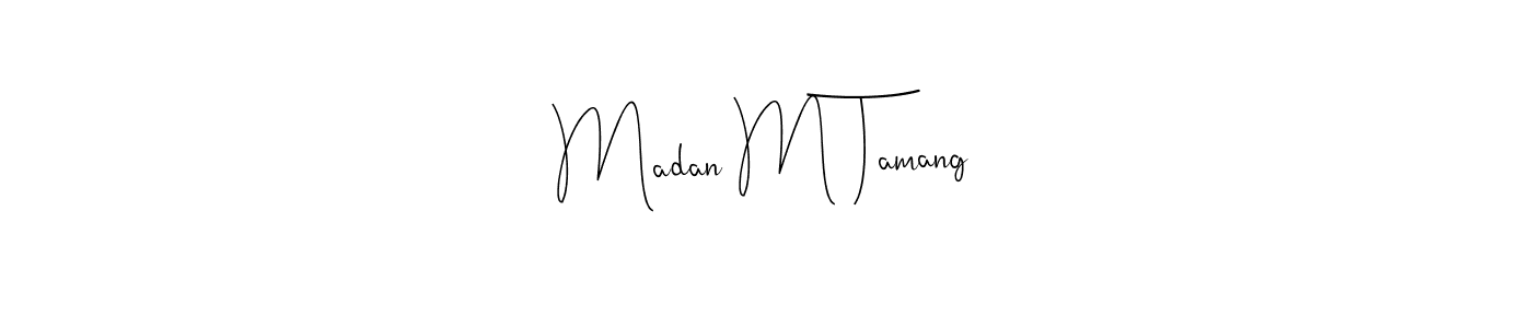 Create a beautiful signature design for name Madan M Tamang. With this signature (Andilay-7BmLP) fonts, you can make a handwritten signature for free. Madan M Tamang signature style 4 images and pictures png