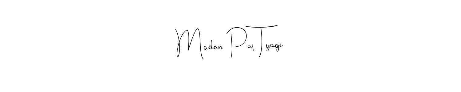 You should practise on your own different ways (Andilay-7BmLP) to write your name (Madan Pal Tyagi) in signature. don't let someone else do it for you. Madan Pal Tyagi signature style 4 images and pictures png