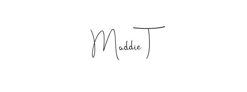 How to make Maddie T signature? Andilay-7BmLP is a professional autograph style. Create handwritten signature for Maddie T name. Maddie T signature style 4 images and pictures png