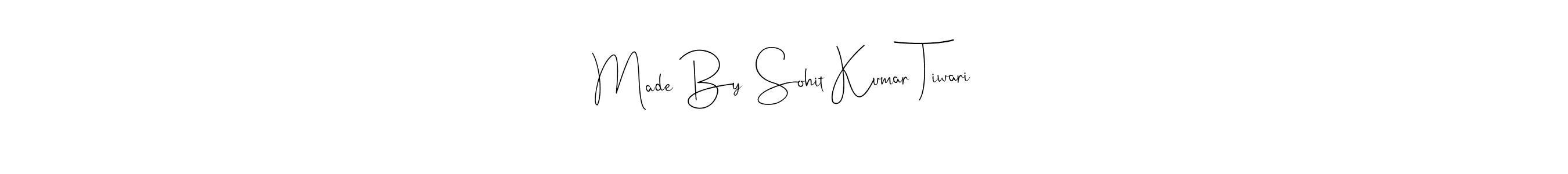 This is the best signature style for the Made By  Sohit Kumar Tiwari name. Also you like these signature font (Andilay-7BmLP). Mix name signature. Made By  Sohit Kumar Tiwari signature style 4 images and pictures png