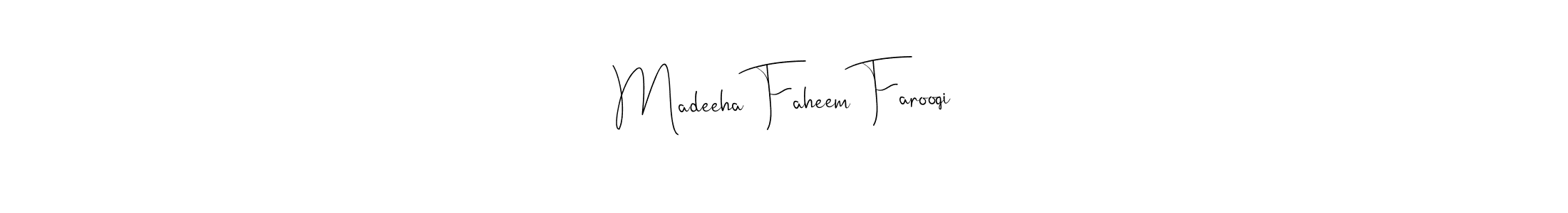 Make a beautiful signature design for name Madeeha Faheem Farooqi. With this signature (Andilay-7BmLP) style, you can create a handwritten signature for free. Madeeha Faheem Farooqi signature style 4 images and pictures png