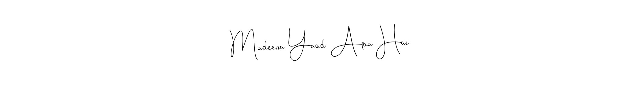 The best way (Andilay-7BmLP) to make a short signature is to pick only two or three words in your name. The name Madeena Yaad Ataa Hai include a total of six letters. For converting this name. Madeena Yaad Ataa Hai signature style 4 images and pictures png