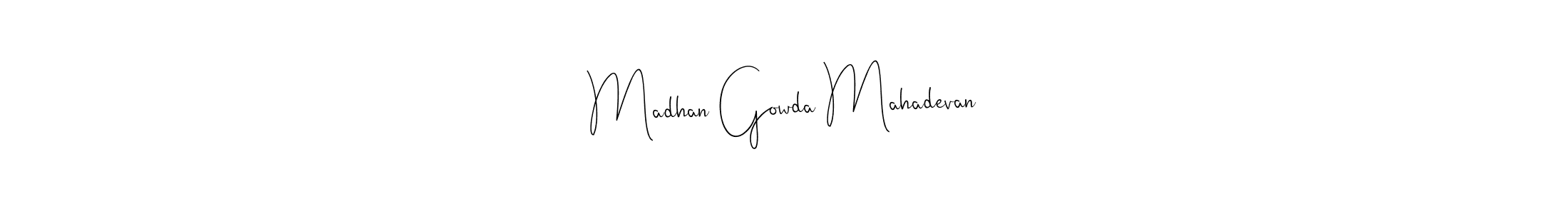 Create a beautiful signature design for name Madhan Gowda Mahadevan. With this signature (Andilay-7BmLP) fonts, you can make a handwritten signature for free. Madhan Gowda Mahadevan signature style 4 images and pictures png